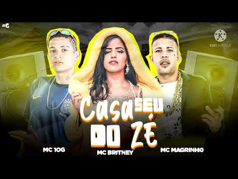 Mc 10G Mc Magrinho e Mc Britney - Casa De Seu Zé