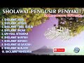 TERBARU SHOLAWAT PENGUSIR PENYAKIT SHOLAWAT NABI SHOLAWAT MERDU SHOLAWAT BURDAH
