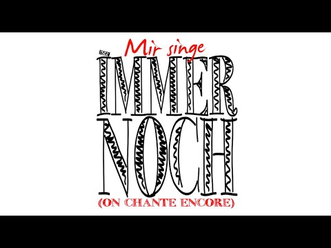 MIR SINGE IMMER NOCH - ON CHANTE ENCORE