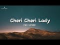 Cheri Cheri Lady (New Version) [lyrics]