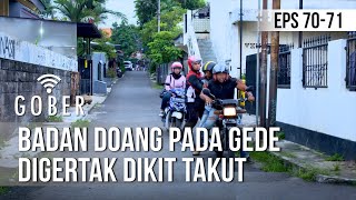 Download lagu GOBER - Badan Doang Pada Gede Digertak Dikit Takut [24 Februari 2020] mp3