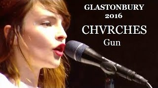 Gun (Glastonbury 2016) CHVRCHES Live