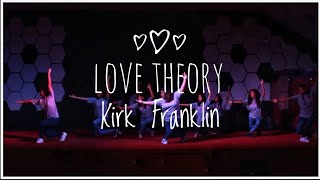 Love theory - Kirk Franklin  | Coreografía by FAITH STEPS
