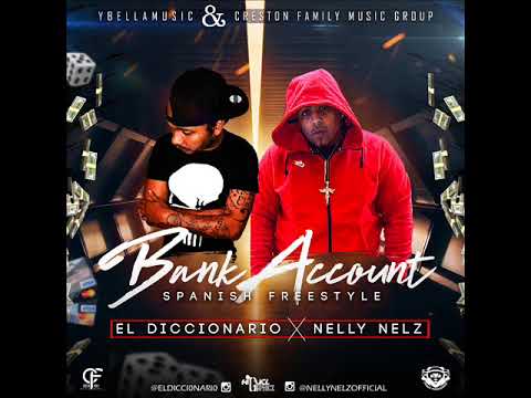 El Diccionario x Nelly Nelz- Bank Account Spanish Freestyle