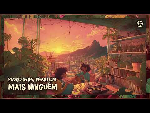 Phantom, Pedro Sena - Mais Ninguém