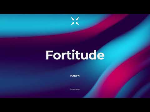 HAEVN - Fortitude | Madebyfuture - Music