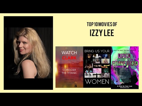 Izzy Lee |  Top Movies by Izzy Lee| Movies Directed by  Izzy Lee