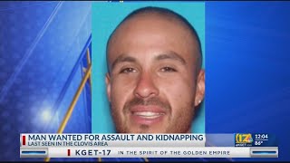 Tulare County Sheriff’s Office looking for man wanted for assaulting, kidnapping woman