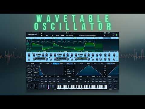 Complete Guide To Master Serum 2— EP1: Wavetable Oscillator