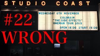 #22 WRONG  coldrain THE SIDE EFFECTS 11.6 STUDIO COAST 新木場