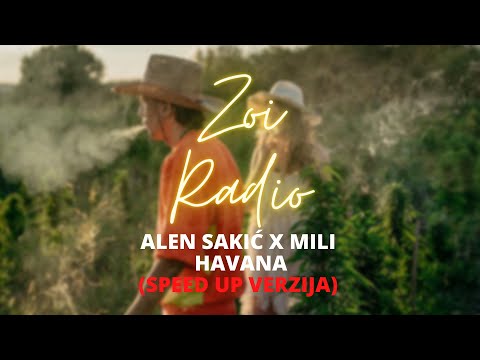 Alen Sakić X Mili - Havana (Speed Up verzija)