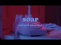 Soap || Melanie Martinez || Lyrics