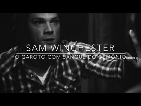 Sam Winchester, o garoto com sangue do demônio