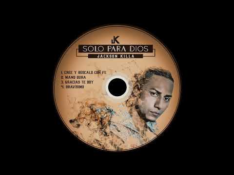CREE Y BÚSCALO CON FE  #JACKSON KILLA #DIOS  #FE