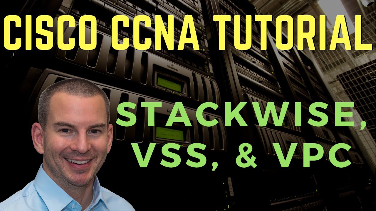Cisco StackWise, VSS, and vPC