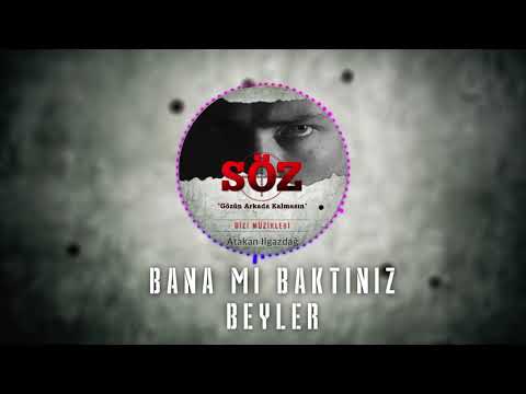 Atakan Ilgazdağ | #Söz Dizi Müziği - Bana Mı Baktınız Beyler