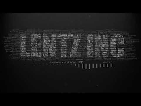 Loneliness x loudphant - 侵略