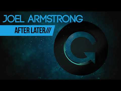 Joel Armstrong - After Later (Original Mix)