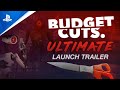 Budget Cuts Ultimate - Launch Trailer | PS VR2 Games