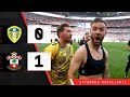 EXTENDED HIGHLIGHTS: Leeds United 0-1 Southampton | Championship play-off final