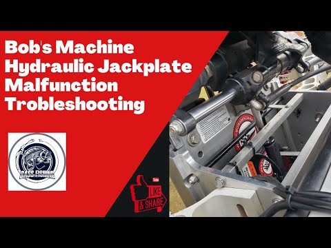 Bobs Machine Hydraulic Jackplate Malfunction Troubleshooting