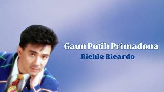 Download lagu Richie Ricardo -  Gaun Putih Primadona mp3