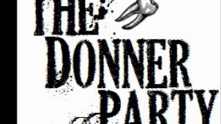 The Donner Party- Rose's Bad Day