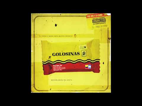 Che Uno x DJ Chino - Golosinas