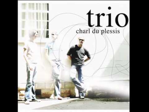 Charl du Plessis Trio - You're My Hero YouTube