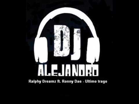 Ralphy Dreamz ft. Ronny Dae - Ultimo trago