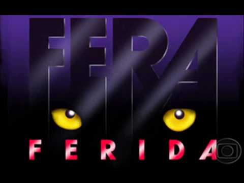 Fera Ferida - Tema de Abertura