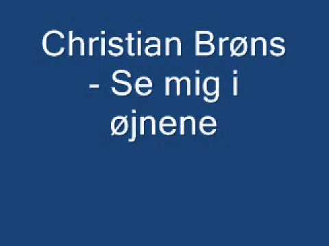 Christian Brøns - Se mig i øjnene