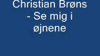 Christian Brøns - Se mig i øjnene