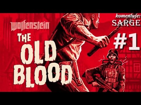 Zagrajmy w Wolfenstein: The Old Blood [60 fps] odc. 1 - Prequel ostatnich przygód Blazkowicza