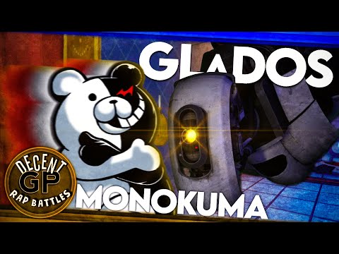 GLaDOS vs. Monokuma (ft. Kamren The Person, Nicole Smith, & Adamations). Decent GP Rap Battles.