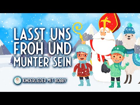Lasst uns froh und munter sein, lustig lustig tralala [Nikolaus Lied] 🎅🏽 Weihnachtslieder mit Bobby