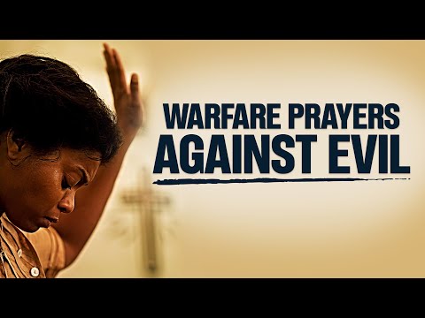 (THIS IS POWERFUL!) The Best Warfare Prayers For God To Deliver & Protect You From EVERY EVIL ATTACK