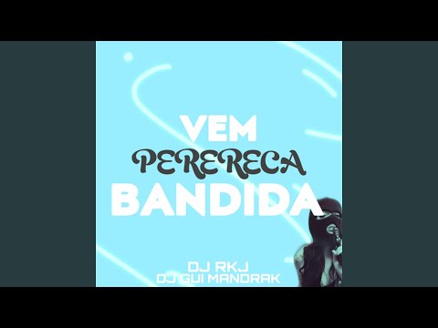 MONTAGEM VEM PERECA BANDIDA - TOMA NA PEPEQUINHA 1.0
