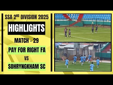 PAY FOR RIGHT FA v/s SOHRYNGKHAM - HIGHLIGHTS- 2ND DIVISION SSA 2025 #highlights #meghalayafootball