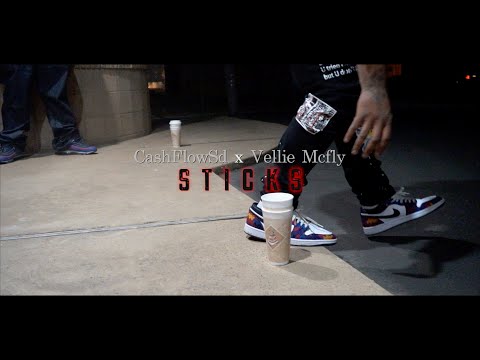 CashFlow SD x Vellie McFly - STICKS (Music Video) Dir. SumProperMedia