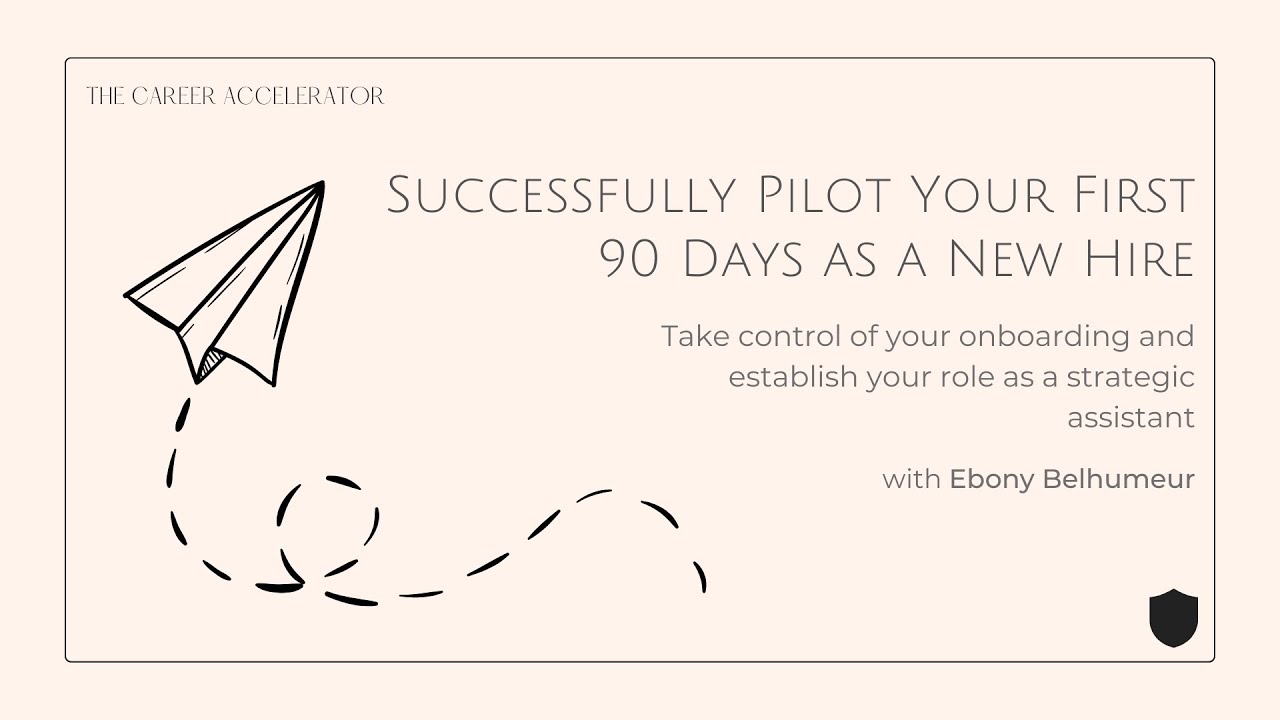 Successfully Pilot Your First 90 Days as a New Hire