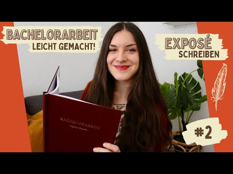 Bachelorarbeit leicht gemacht #2 – Exposé schreiben! [Inhalte, Aufbau, Formalien, Masterarbeit] ✏️