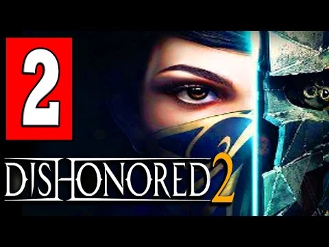 Dishonored 2 Gameplay Walkthrough Part 2 MISSION THE GOOD DOCTOR Eliminate the Crown Killer