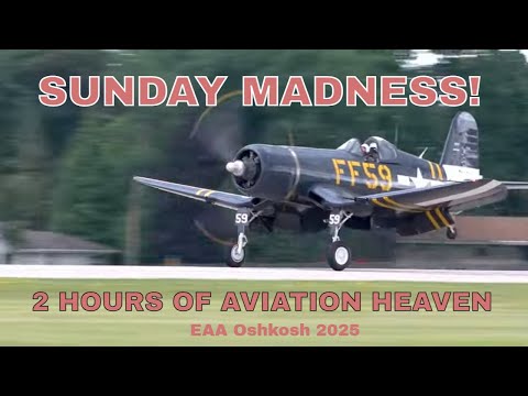 Oshkosh 2025 - SUNDAY - Epic Mass Arrivals and Early Arrivals!