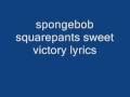 Spongebob Sweet Victory Lyrics