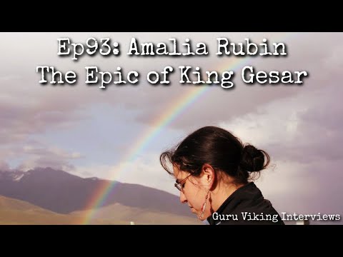 Ep93: The Epic of King Gesar - Amalia Rubin