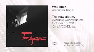Wax Idols - Deborah (Official)