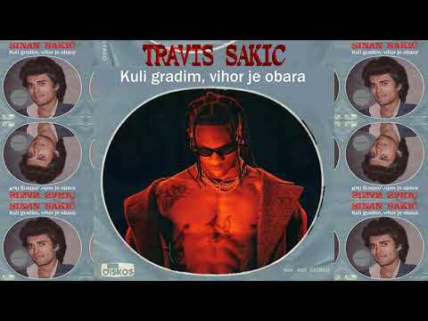 Sinan Sakic X Travis Scott ft. Drake - Sicko minut dva (ZORDEN MASHUP)