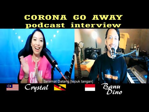 Banu Dino - Corona Go Away Podcast Interview with Crystal