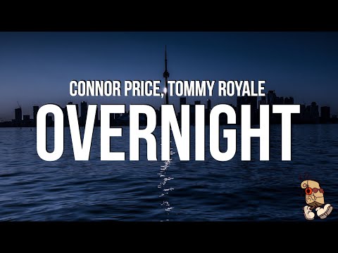 Connor Price & Tommy Royale - Overnight (Lyrics)